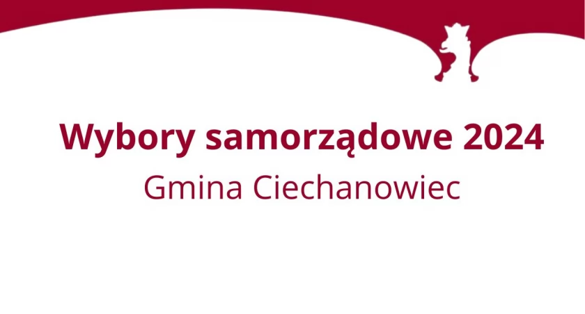 Wybory, Wybory samorządowe Gdzie zagłosować gminie Ciechanowiec [siedziby komisji wyborczych] - zdjęcie, fotografia