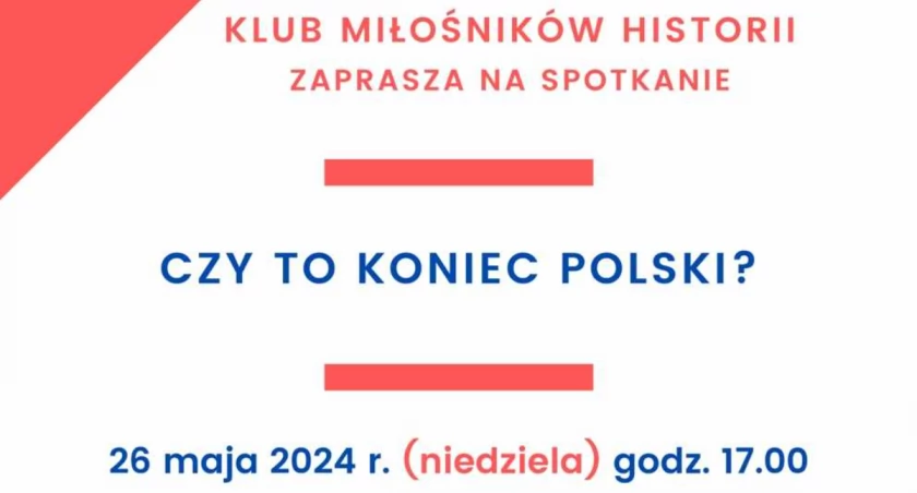 Spotkania, Miłośników Historii zaprasza wykład Wojciecha Sumlińskiego - zdjęcie, fotografia