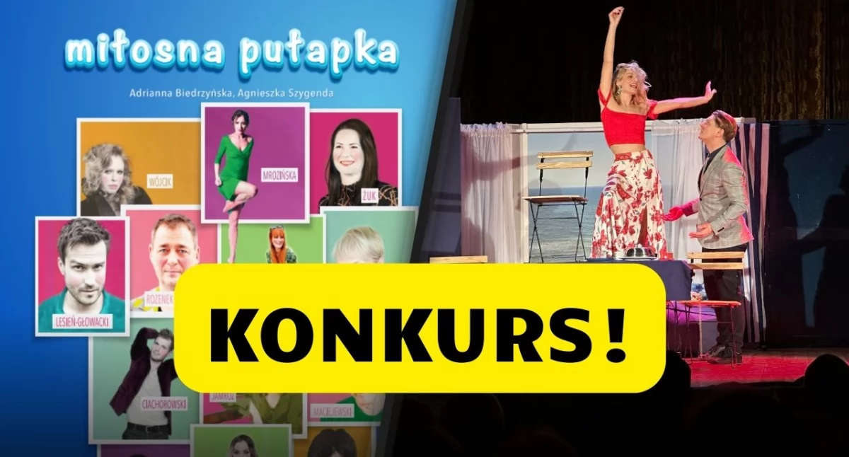 Konkursy, Miłosna Pułapka Wysokiem Mazowieckiem wygrania bilety spektakl [KONKURS] - zdjęcie, fotografia