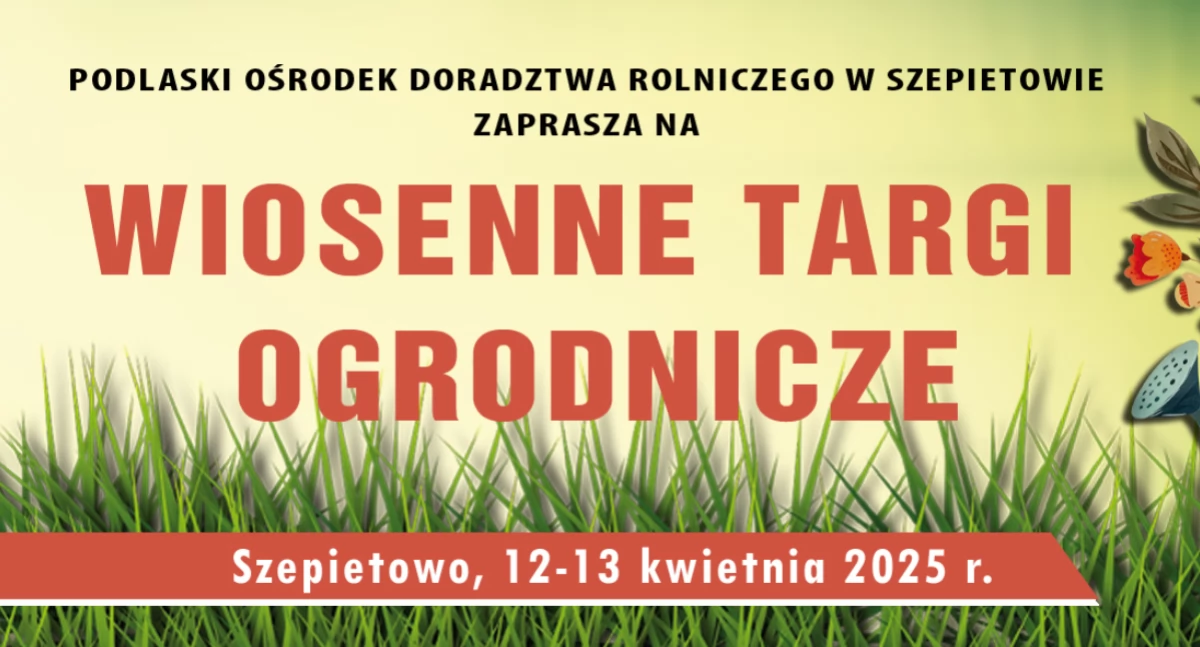 Wydarzenia, zaprasza Szepietowa Wiosenne Targi Ogrodnicze [PROGRAM] - zdjęcie, fotografia