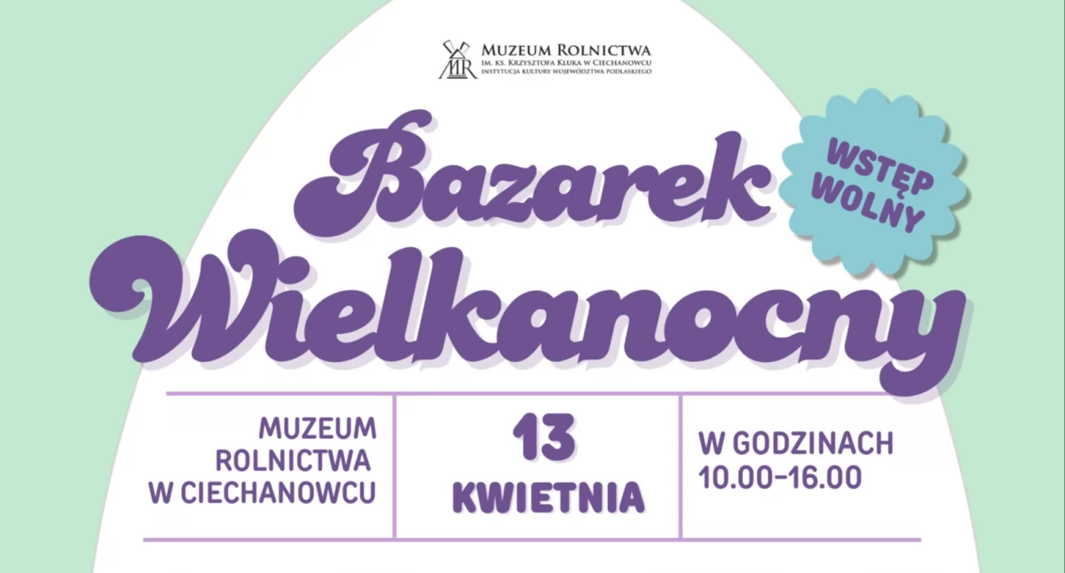 Muzea Wystawy, Wielkanocne atrakcje Muzeum Rolnictwa zapraszamy bazarek! - zdjęcie, fotografia