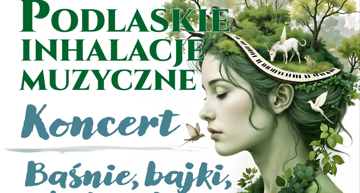 Koncerty, Podlaskie Inhalacje Muzyczne Czyżewie zapraszamy podróż świata baśni - zdjęcie, fotografia