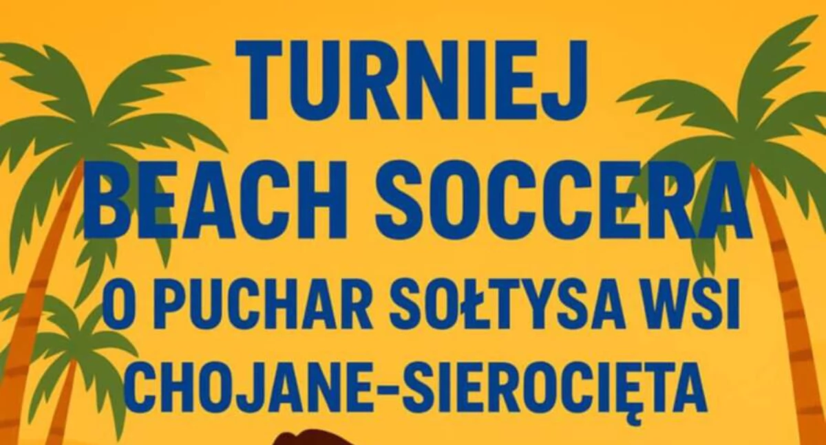 Inne sporty, Turniej Beach Soccer Chojane Sierocięta zapraszają sportowe zmagania - zdjęcie, fotografia