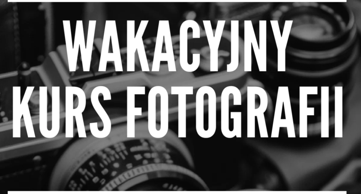 Domy i ośrodki kultury, Wysokie Mazowieckie zaprasza Wakacyjny Fotografii - zdjęcie, fotografia