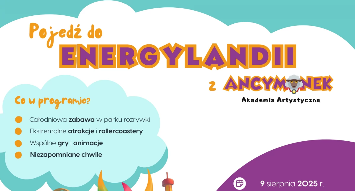 Artykuł sponsorowany, Ancymonek zaprasza niezapomniany wyjazd Energylandii - zdjęcie, fotografia