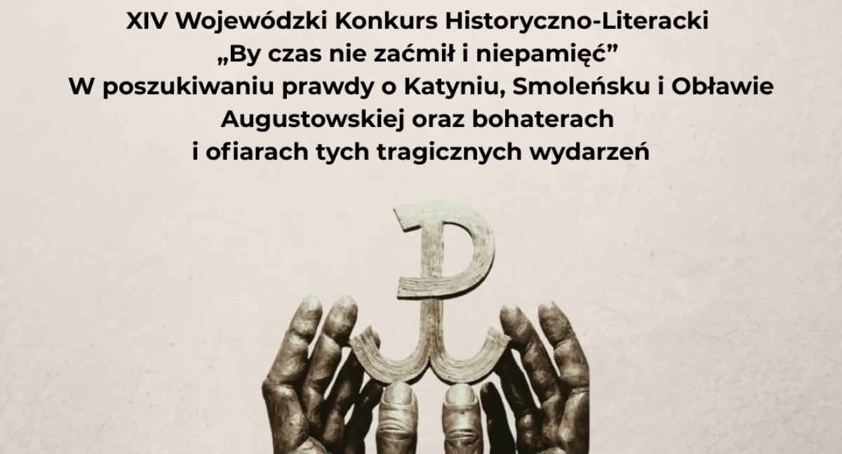 Konkursy, Katyń Smoleńsk Obława Augustowska Uczniowie mogą wziąć udział konkursie historyczno literackim - zdjęcie, fotografia