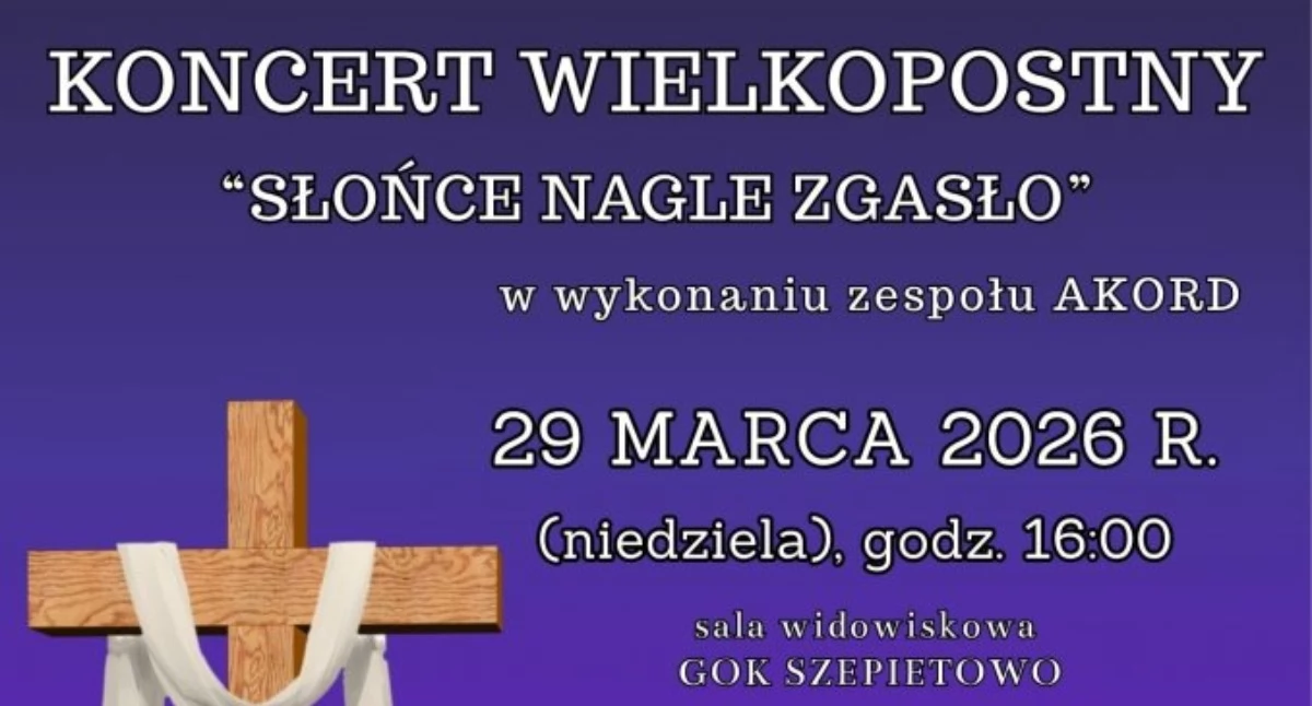 Koncerty, Słońce nagle zgasło zapraszamy koncert wielkopostny Szepietowa - zdjęcie, fotografia