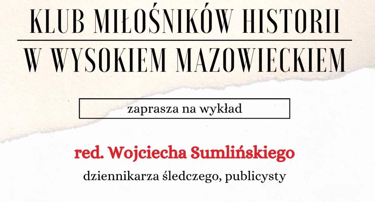 Spotkania, Spotkanie autorem głośnych publikacji Wojciech Sumliński odwiedzi Wysokie Mazowieckie - zdjęcie, fotografia