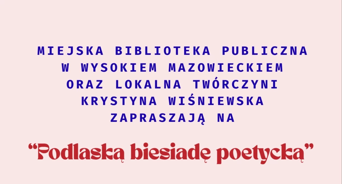 Domy i ośrodki kultury, „Podlaska biesiada poetycka” Wysokiem Mazowieckiem nabór poetów - zdjęcie, fotografia