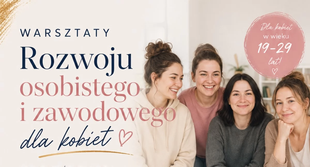 Zapisz się na bezpłatne warsztaty dla młodych kobiet w Wysokiem Mazowieckiem