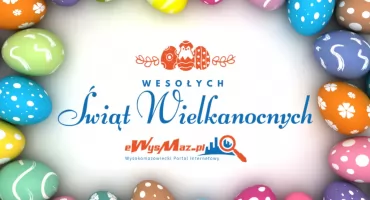Wielkanocne życzenia od redakcji eWysMaz.pl 