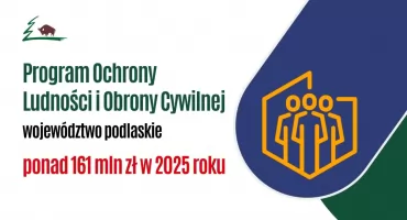 Ponad 160 mln zł na ochronę ludności i obronę cywilną trafi do samorządów województwa podlaskiego