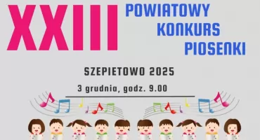 XXIII Powiatowy Konkurs Piosenki już wkrótce w Szepietowie