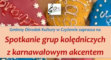 GOK w Czyżewie zaprasza na spotkanie grup kolędniczych w Czyżewie
