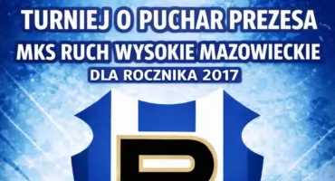 Małe gwiazdy piłki nożnej powalczą o puchar Prezesa MKS Ruch Wysokie Mazowieckie