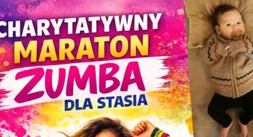 Tańcz i pomagaj - przed nami Charytatywny Maraton Zumby Dla Stasia