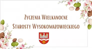 Wielkanoc 2026: Życzenia od Starosty Wysokomazowieckiego Bogdana Zielińskiego [VIDEO]