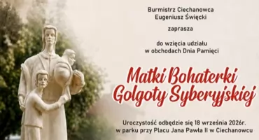Ciechanowiec uczci pamięć Matki Bohaterki Golgoty Syberyjskiej
