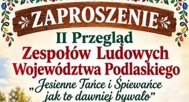 „Jesienne Tańce i Śpiewańce” w Wysokiem Mazowieckiem. Na scenie wystąpi 11 zespołów